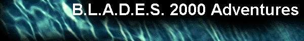  B.L.A.D.E.S. 2000 Adventures 