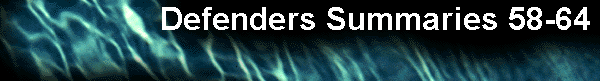 Defenders Summaries 58-64 