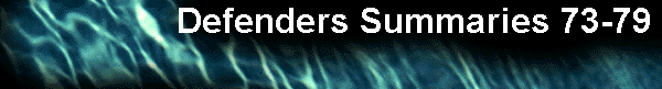  Defenders Summaries 73-79 