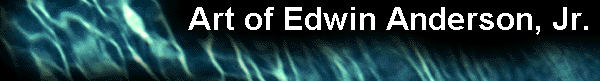  Art of Edwin Anderson, Jr. 
